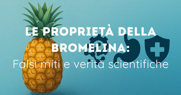 Le Proprietà della Bromelina: Falsi miti e verità scientifiche