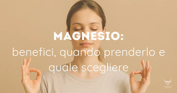 Magnesio: benefici, quando prenderlo e quale scegliere – YakSports